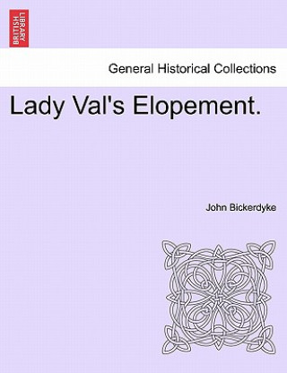 Buch Lady Val's Elopement. John Bickerdyke