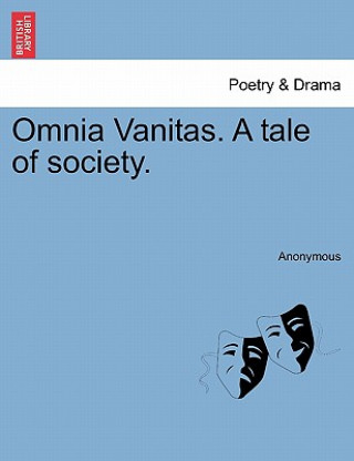Книга Omnia Vanitas. a Tale of Society. Anonymous