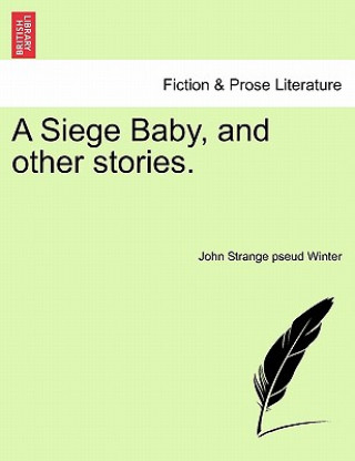 Knjiga Siege Baby, and Other Stories. John Strange Pseud Winter