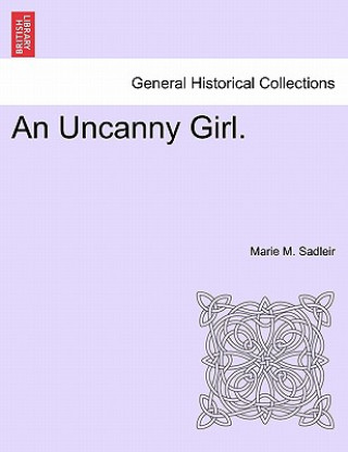 Książka Uncanny Girl. Marie M Sadleir