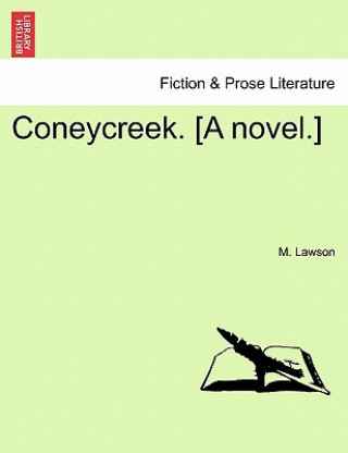 Buch Coneycreek. [A Novel.] M Lawson