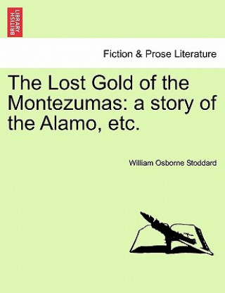 Kniha Lost Gold of the Montezumas William Osborne Stoddard