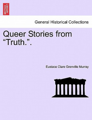 Libro Queer Stories from "Truth.." Eustace Clare Grenville Murray