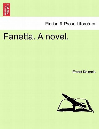 Kniha Fanetta. a Novel. Ernest De Paris