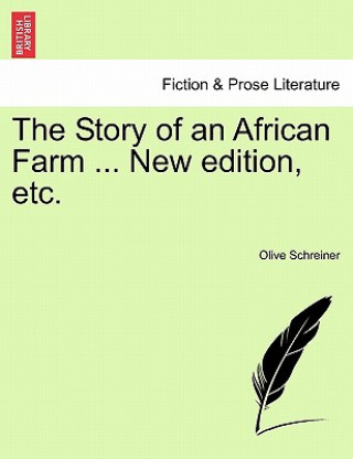 Livre Story of an African Farm ... New Edition, Etc. Olive Schreiner