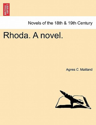 Carte Rhoda. a Novel. Agnes C Maitland