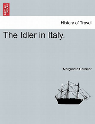 Książka Idler in Italy. Marguerite Gardiner