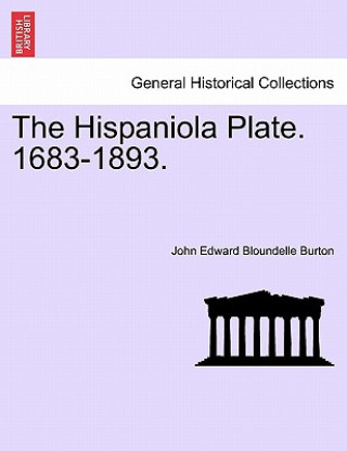 Carte Hispaniola Plate. 1683-1893. John Edward Bloundelle Burton