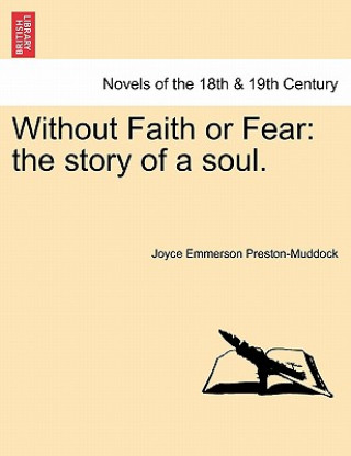 Kniha Without Faith or Fear Joyce Emmerson Preston-Muddock
