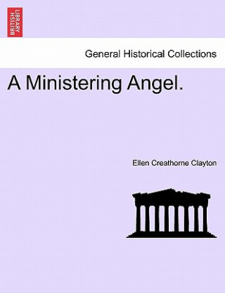 Книга Ministering Angel. Ellen Creathorne Clayton