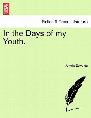 Kniha In the Days of My Youth. Amelia Edwards