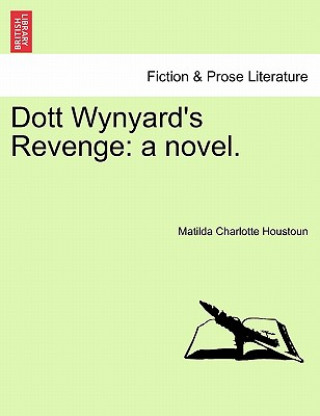 Kniha Dott Wynyard's Revenge Matilda Charlotte Houstoun