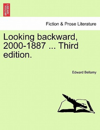Книга Looking Backward, 2000-1887 ... Third Edition. Edward Bellamy