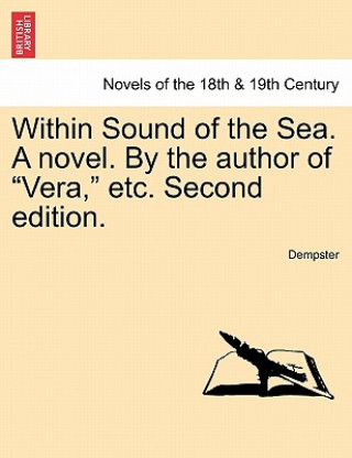 Könyv Within Sound of the Sea. a Novel. by the Author of Vera, Etc. Second Edition. Dempster