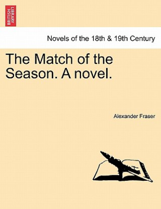 Könyv Match of the Season. a Novel. Fraser