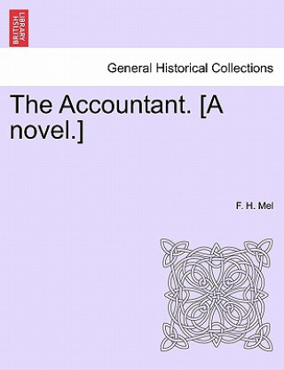 Książka Accountant. [A Novel.] F H Mel