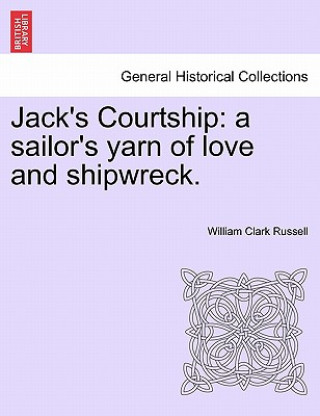 Carte Jack's Courtship William Clark Russell