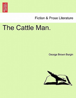 Book Cattle Man. George Brown Burgin