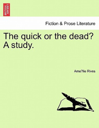 Kniha Quick or the Dead? a Study. Amelie Rives