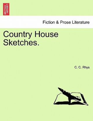 Kniha Country House Sketches. C C Rhys