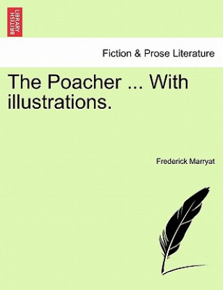 Kniha Poacher ... with Illustrations. Captain Frederick Marryat