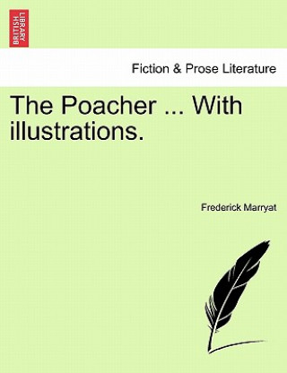 Buch Poacher ... with Illustrations. Captain Frederick Marryat