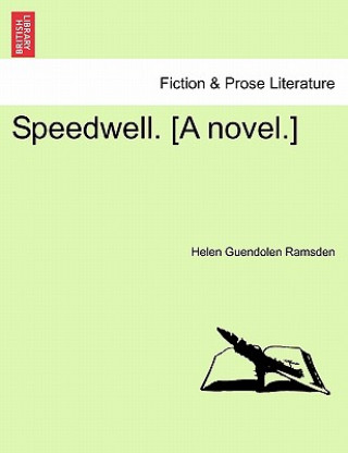 Livre Speedwell. [A Novel.] Helen Guendolen Ramsden