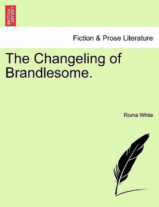 Livre Changeling of Brandlesome. Roma White