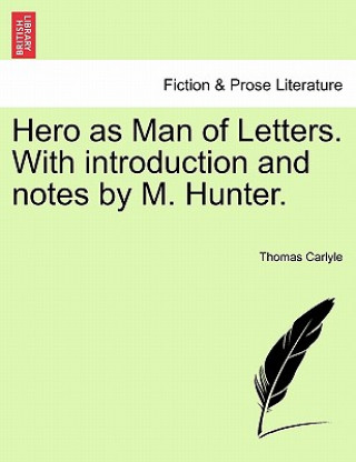 Buch Hero as Man of Letters. with Introduction and Notes by M. Hunter. Thomas Carlyle