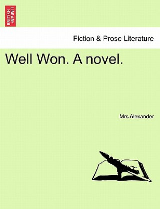 Livre Well Won. a Novel. Mrs Alexander