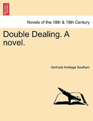 Knjiga Double Dealing. a Novel. Gertrude Armitage Southam