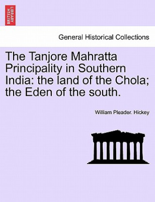 Książka Tanjore Mahratta Principality in Southern India William Pleader Hickey