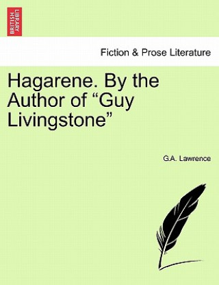 Книга Hagarene. by the Author of Guy Livingstone G a Lawrence