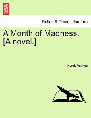 Kniha Month of Madness. [A Novel.] Harold Vallings