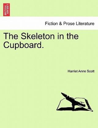 Książka Skeleton in the Cupboard. Harriet Anne Scott