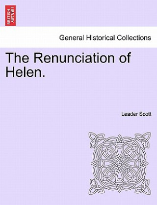 Carte Renunciation of Helen. Leader Scott