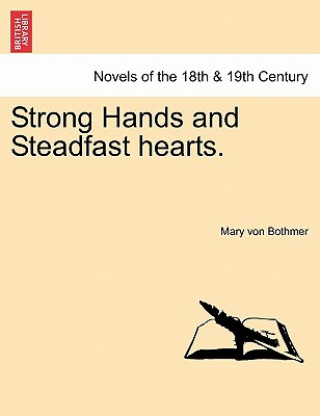 Könyv Strong Hands and Steadfast Hearts. Mary Von Bothmer
