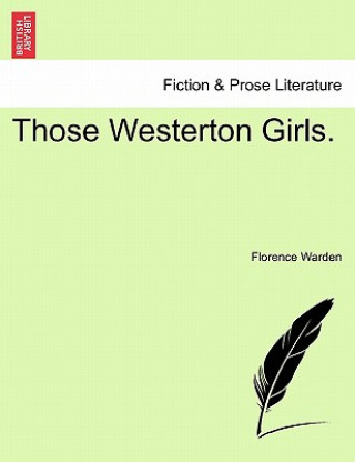 Kniha Those Westerton Girls. Florence Warden