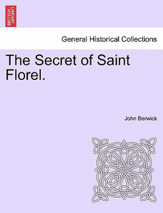Carte Secret of Saint Florel. John Berwick