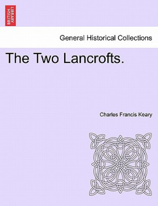 Carte Two Lancrofts. Charles Francis Keary