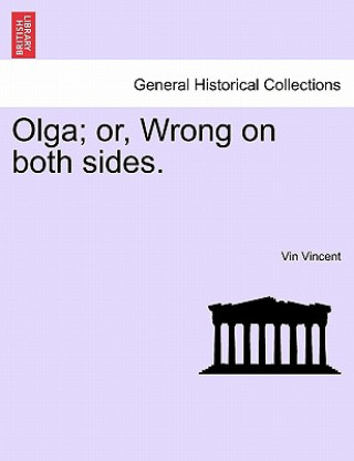 Carte Olga; Or, Wrong on Both Sides. Vin Vincent