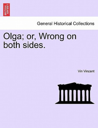 Livre Olga; Or, Wrong on Both Sides. Vin Vincent