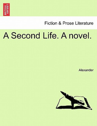 Carte Second Life. a Novel. David Alexander