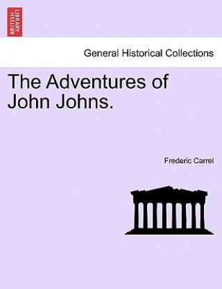 Kniha Adventures of John Johns. Frederic Carrel