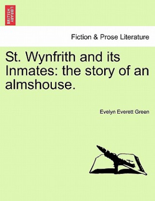 Carte St. Wynfrith and Its Inmates Evelyn Everett Green