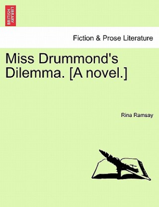 Book Miss Drummond's Dilemma. [A Novel.] Rina Ramsay