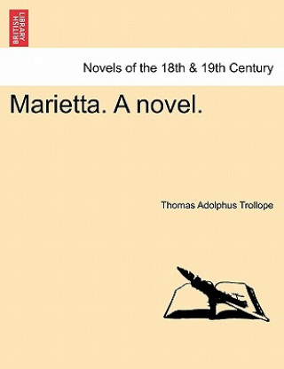 Carte Marietta. a Novel. Thomas Adolphus Trollope