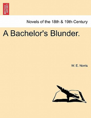 Carte Bachelor's Blunder. W E Norris