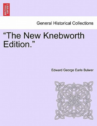 Buch New Knebworth Edition. Edward George Earle Bulwer