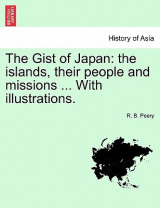 Carte Gist of Japan Rufus Benton Peery